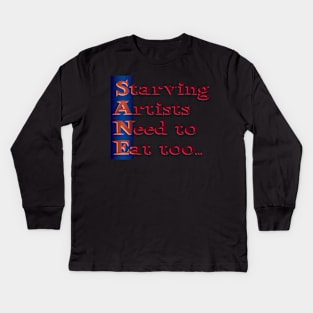 Starving Artists Need to Eat too Kids Long Sleeve T-Shirt